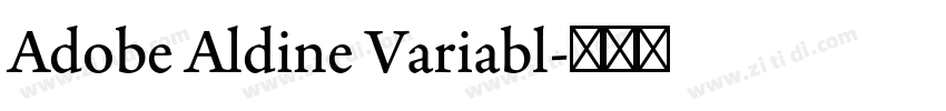 Adobe Aldine Variabl字体转换 Adobe Aldine Variabl字体转换